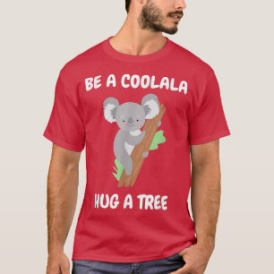 Cool koala bear hugs tree in the rainforest Koala  T-Shirt