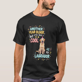 Cool Labrador Birthday Dog 3 T-Shirt