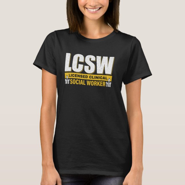 Cool LCSW Licensed Clinical Social Worker, Graduat T-Shirt (Front)