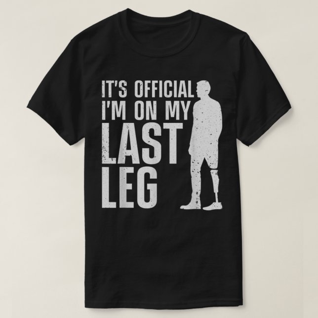 Cool Leg Amputee Art For Men Women Prosthetic Leg  T-Shirt (Design Front)
