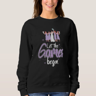 Cool Let The Games Begin Bride Bridesmaid Couples Sweatshirt