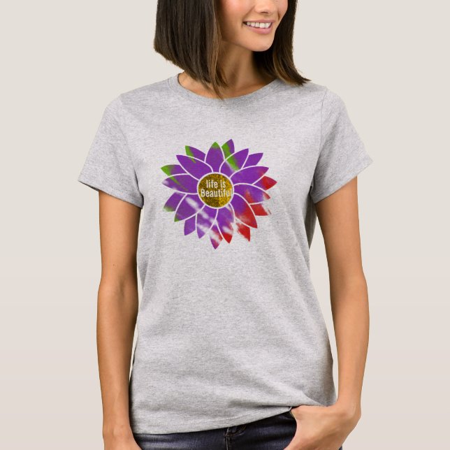 Cool Life is Beautiful Sunflower Positive Message  T-Shirt (Front)