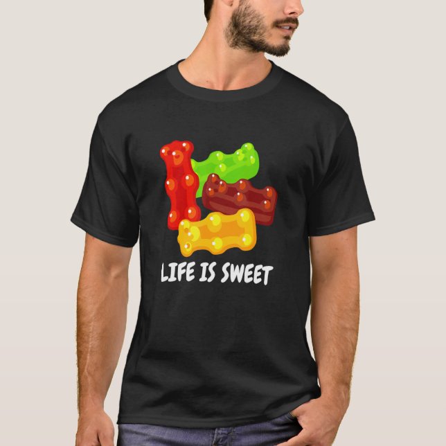 Cool Life Is Sweet For Gummy Bear  Men Women T-Shirt (Front)