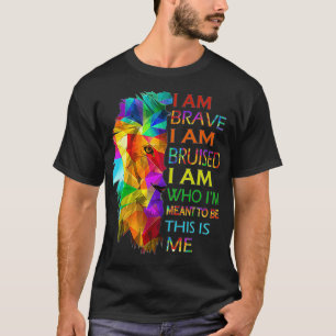 Cool Lion I Am Brave I Am Bruised This Is Me Motiv T-Shirt