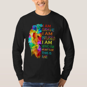 Cool Lion I Am Brave I Am Bruised This Is Me Motiv T-Shirt