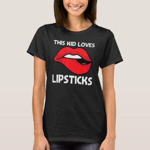 Cool Lipstick For Kids Boys Cosmetic Makeup   T-Shirt