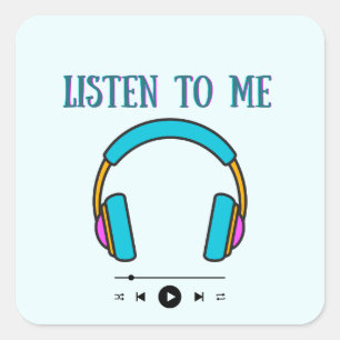 Cool Listen To Me Square Sticker