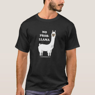 Cool Llama With Sunglasses  Alpaca No Prob Llama P T-Shirt