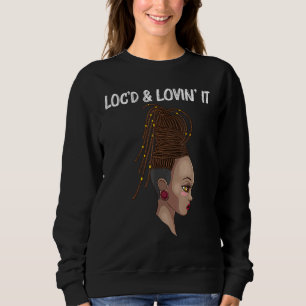 Cool Locs For Women Locd Dreadlocks Dreads Hairsty Sweatshirt