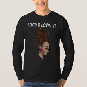 Cool Locs For Women Locd Dreadlocks Dreads Hairsty T-Shirt