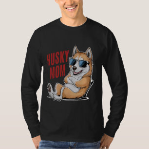 Cool Looking Husky Mum with Sunglasses Dog Lover T-Shirt