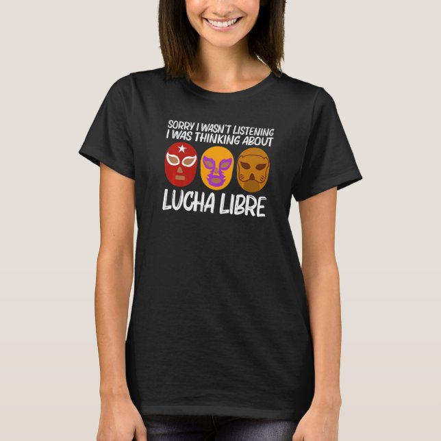 Cool Lucha Libre For Men Women Luchador Mexican Wr T-Shirt (Front)