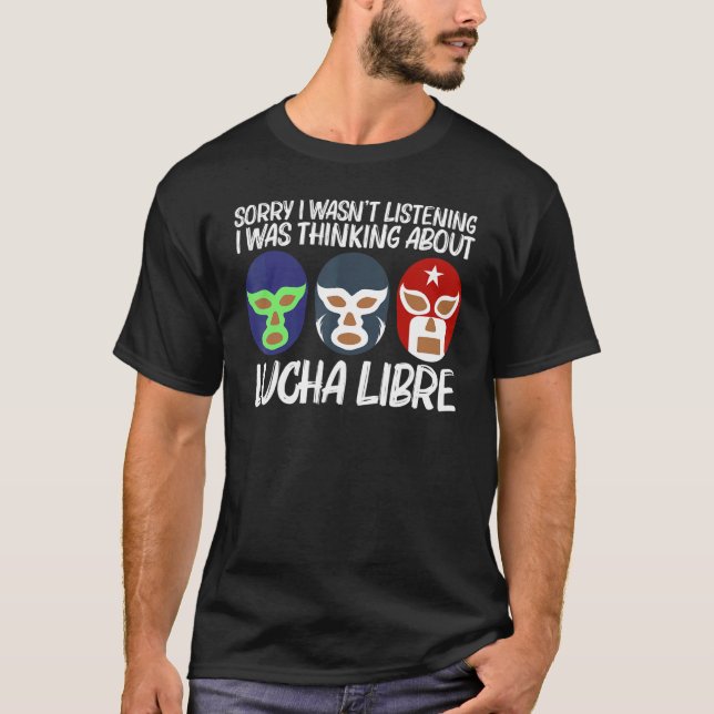 Cool Lucha Libre For Men Women Luchador Mexican Wr T-Shirt (Front)