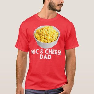 Cool Mac And Cheese For Dad Papa Macaroni Food Tha T-Shirt