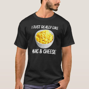Cool Mac And Cheese For Men Women Macaroni Food Th T-Shirt