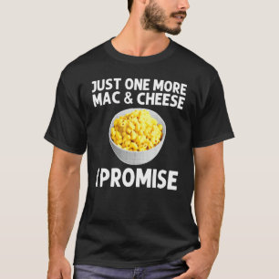 Cool Mac And Cheese For Men Women Macaroni Food Th T-Shirt