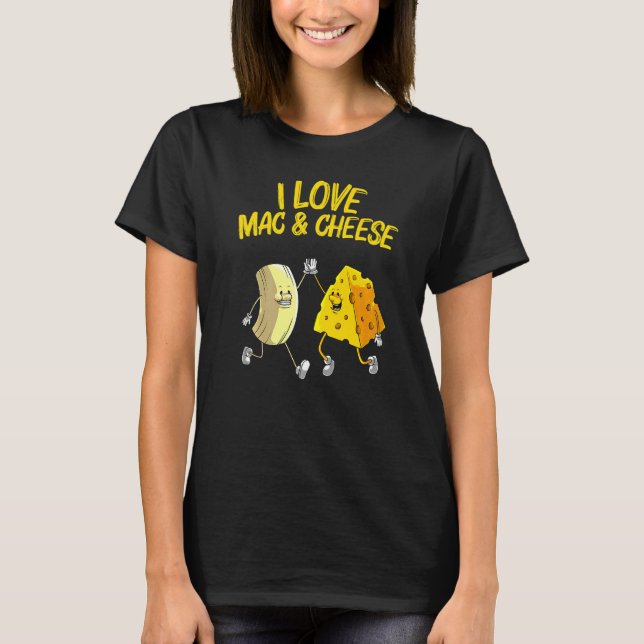 Cool Mac & Cheese For Men Women Baked Cheesy Macar T-Shirt (Front)