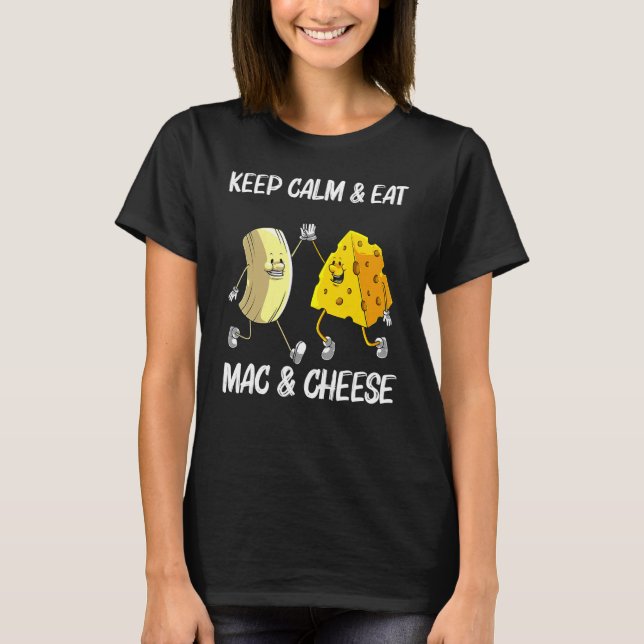 Cool Mac & Cheese For Men Women Baked Cheesy Macar T-Shirt (Front)