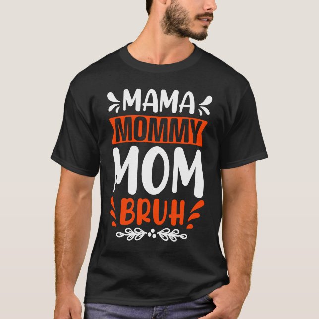 Cool Mama Angry Mum Peaceful Mum Bruh Maternity T-Shirt (Front)