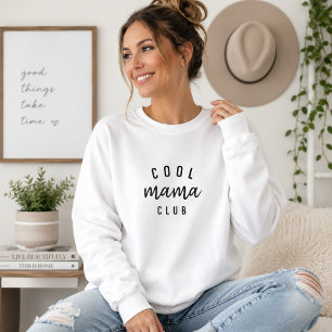 Cool Mama Club Sweatshirt Mum Life Gift Pullover
