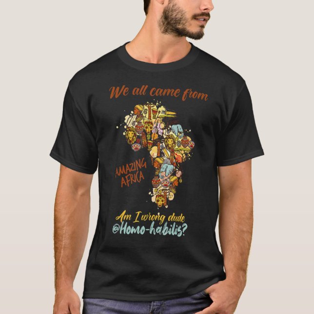 Cool Mankind Evolution We Are All Africans Humnas  T-Shirt (Front)