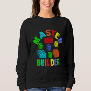 Cool Master Builder Funny Building Blocks funny Me Sweatshirt