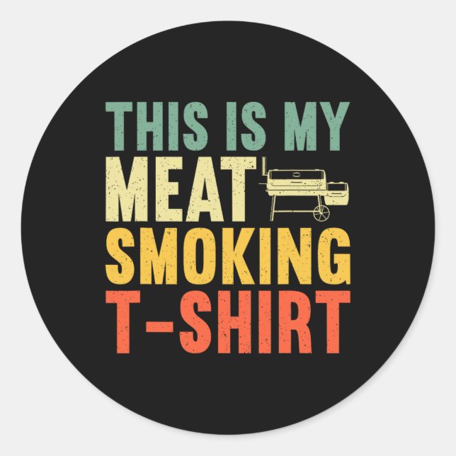 Cool Meat Smoking Art For Men Women Bbq Griller Me Classic Round Sticker (Front)