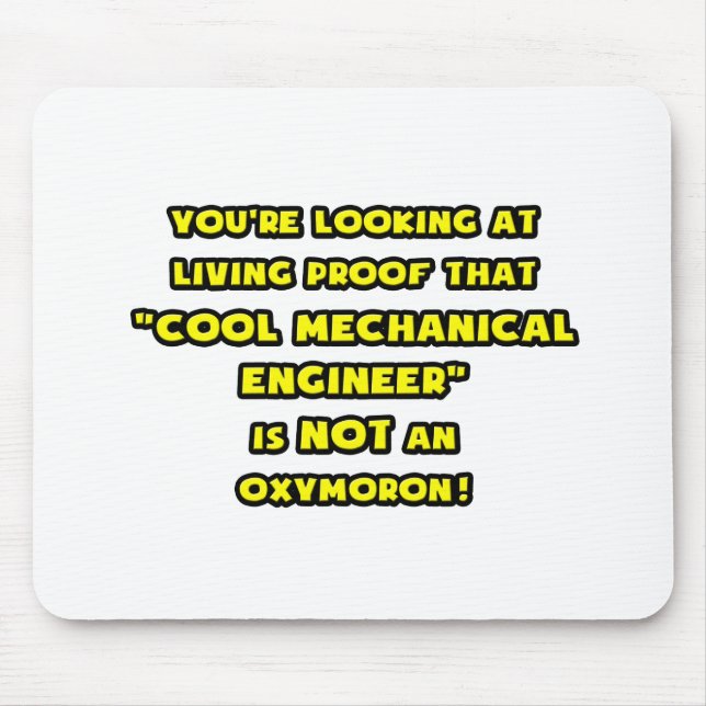 Cool Mechanical Engineer Is NOT an Oxymoron Mouse Mat (Front)