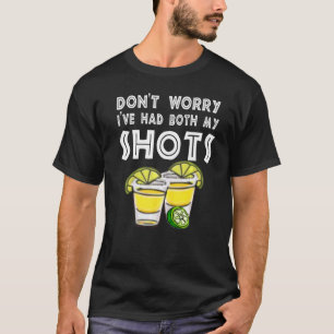 Cool Men's Patron Tequila Don't Worry I've Had My T-Shirt