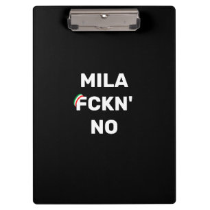 Cool MILANO - Mila Fckn No with flag Clipboard
