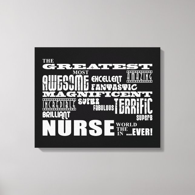 Cool Modern Fun Nurses : Greatest Nurse World Ever Canvas Print (Front)