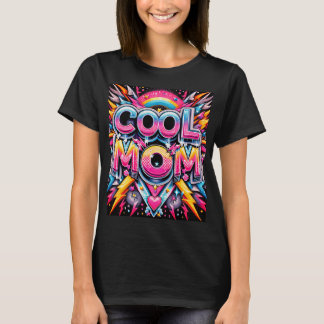 Cool Mom T-Shirt