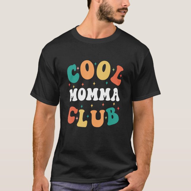 Cool Momma Club  Mom Humor Mother Family T-Shirt (Front)