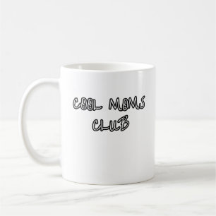 cool moms club coffee mug