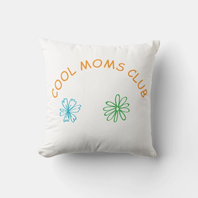 Cool moms club cushion (Front)