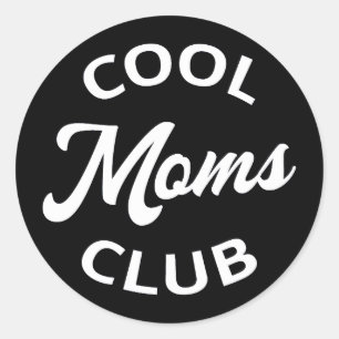 Cool Moms Club I Classic Round Sticker