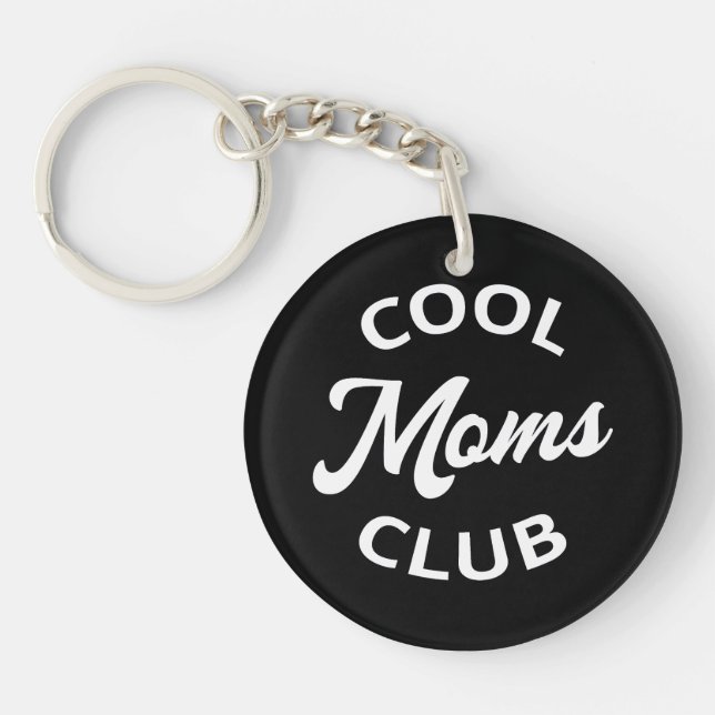 Cool Moms Club I Key Ring (Front)