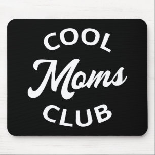Cool Moms Club I Mouse Mat