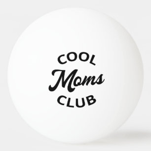 Cool Moms Club I Ping Pong Ball