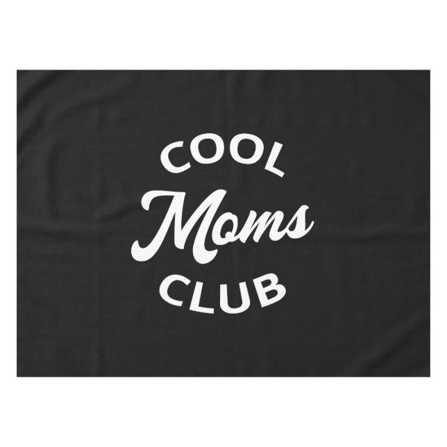 Cool Moms Club I Tablecloth (Front (Horizontal))
