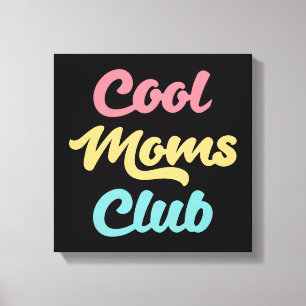 Cool Moms Club II Canvas Print