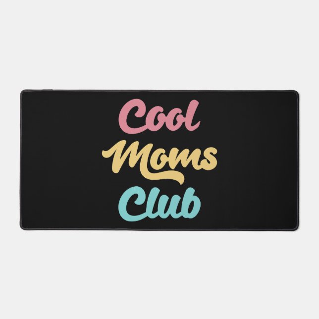 Cool Moms Club II Desk Mat (Front)