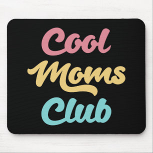 Cool Moms Club II Mouse Mat