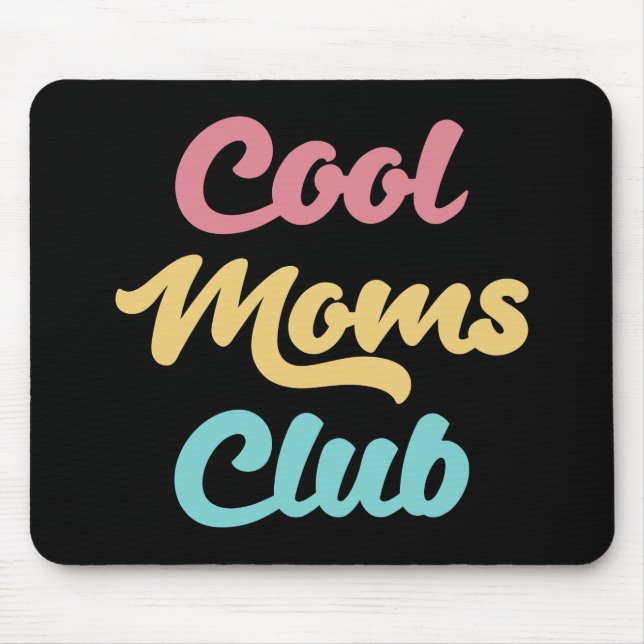 Cool Moms Club II Mouse Mat (Front)