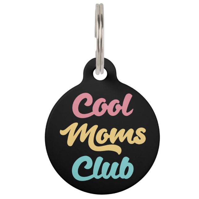 Cool Moms Club II Pet Tag (Front)