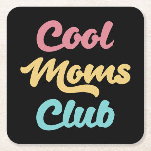 Cool Moms Club II Square Paper Coaster