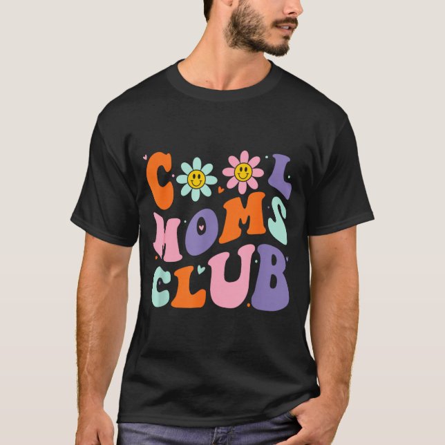 Cool Moms Club Retro Groovy Mom Mommy Mama Mothers T-Shirt (Front)