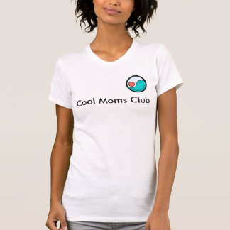 Cool Moms Club T-Shirt