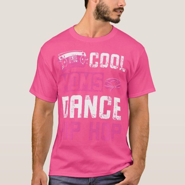 Cool Moms Dance Hip Hop T-Shirt (Front)