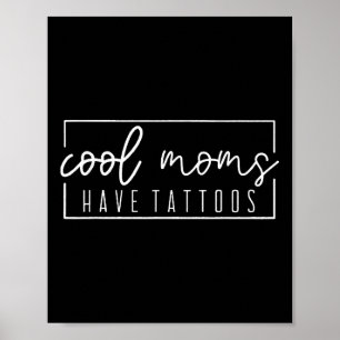 Cool Moms Have Tattoos Cool Mama Cute Sy Mum  Poster